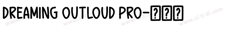 Dreaming Outloud Pro字体转换